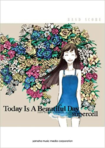 ダウンロード  バンドスコア supercell 「Today Is A Beautiful Day」 本