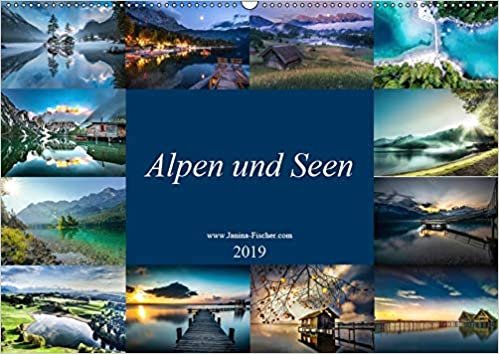 Fischer, J: Alpen und Seen (Wandkalender 2019 DIN A2 quer) indir