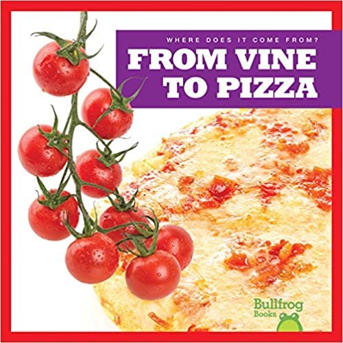 indir From Vine to Pizza (Where Does It Come From?)