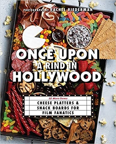 تحميل Once Upon a Rind in Hollywood: 50 Movie-Themed Cheese Platters and Snack Boards for Film Fanatics