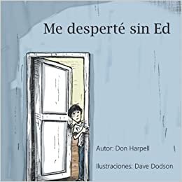 تحميل I Woke Up Without an Ed (Me desperté sin Ed) (Spanish Edition)