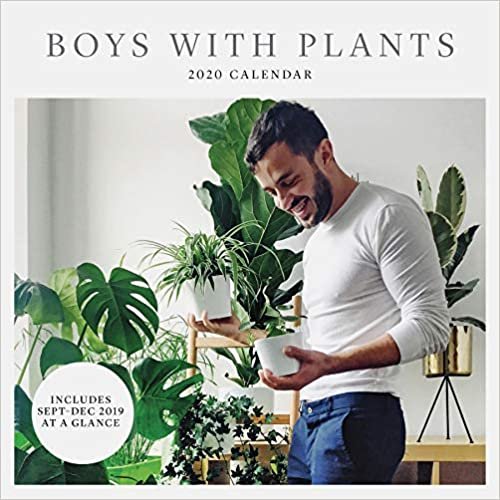 Boys with Plants 2020 Wall Calendar: (2020 Wall Calendar for Women (and Men!), Yearly Wall Calendar)