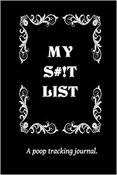تحميل My S#!T List: A Poop Tracking Journal; Bowel Movement Tracker