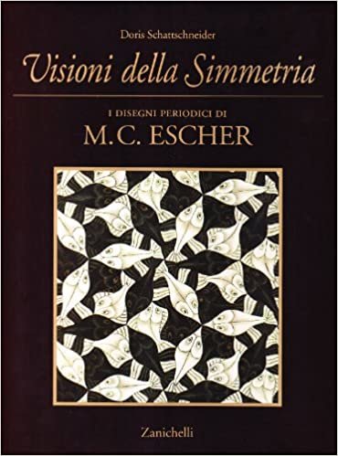 Visioni della simmetria. I disegni periodici di M. C. Escher indir