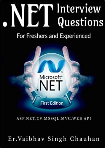 indir .NET Interview Questions for Freshers and Experienced: ASP.NET,C#,MSSQL,MVC,WEB API