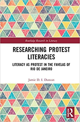 indir Researching Protest Literacies: Literacy As Protest in the Favelas of Rio De Janeiro (Routledge Research in Literacy)