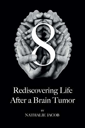 8: Rediscovering Life After a Brain Tumor (English Edition)