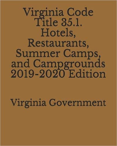 تحميل Virginia Code Title 35.1. Hotels, Restaurants, Summer Camps, and Campgrounds 2019-2020 Edition
