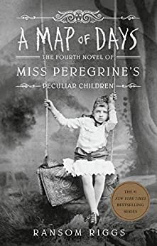 ダウンロード  A Map of Days (Miss Peregrine's Peculiar Children Book 4) (English Edition) 本