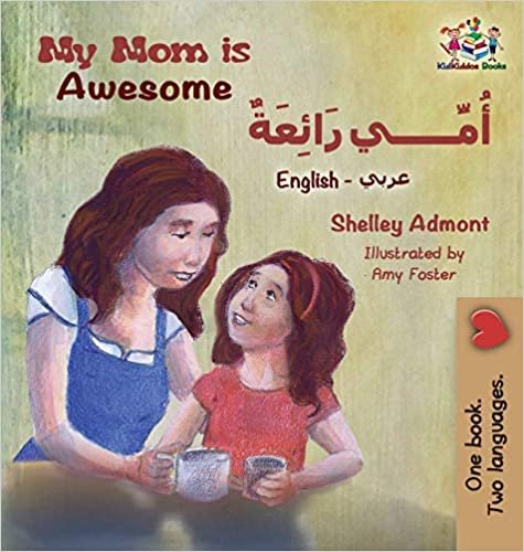 اقرأ My Mom is Awesome (English Arabic children's book): Arabic book for kids الكتاب الاليكتروني 