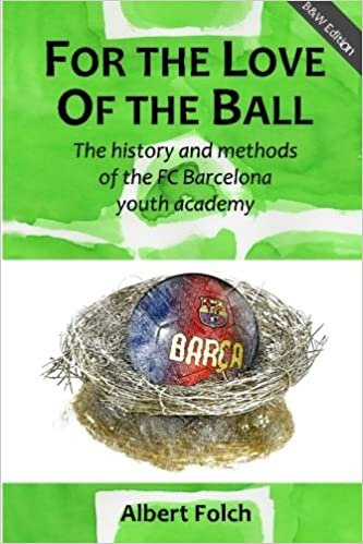 For the Love of the Ball (B&W): The history and methods of the FC Barcelona youth academy indir