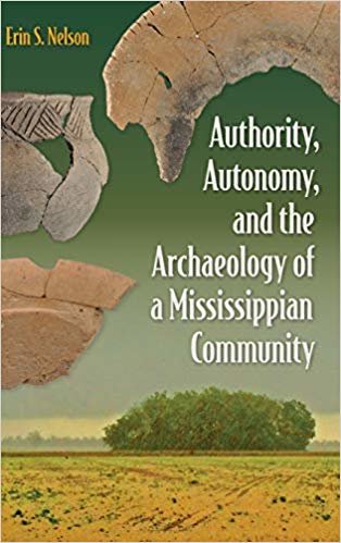 تحميل Authority, Autonomy, and the Archaeology of a Mississippian Community