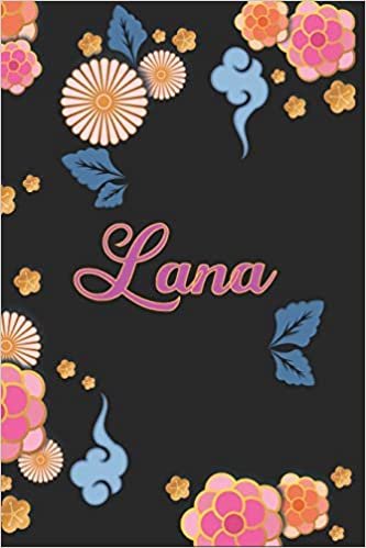 تحميل Lana: Notizblock, Personalisiertes Tagebuch mit Vornamen für Mädchen und Frauen, 100-seitiges Notizbuch 6x9 &quot;(15x23cm) mit chinesischem Blumenmuster.