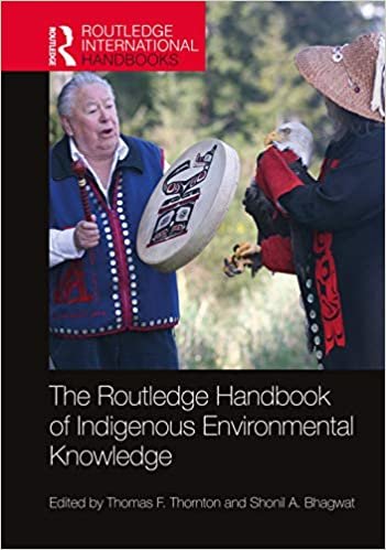 ダウンロード  The Routledge Handbook of Indigenous Environmental Knowledge (Routledge International Handbooks) 本