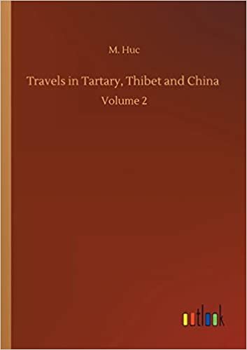 indir Travels in Tartary, Thibet and China: Volume 2