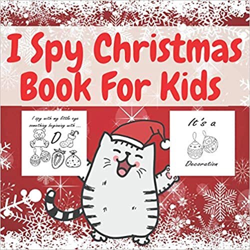 indir I Spy Christmas Book for Kids: A Fun Guessing Game Book Gift for Toddlers Pre-Schoolers and Kids 2-5 Year Old&#39;s (Christmas Activity Book)