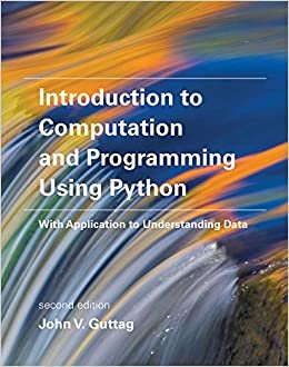 ダウンロード  Introduction to Computation and Programming Using Python, second edition: With Application to Understanding Data (The MIT Press) 本