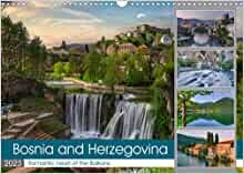 Bosnia and Herzegovina Romantic heart of the Balkans (Wall Calendar 2023 DIN A3 Landscape): Where Orient meets Mediterranean flair. (Monthly calendar, 14 pages )