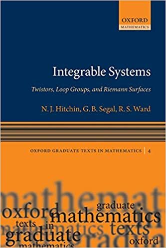 indir Integrable Systems: Twistors, Loop Groups, and Riemann Surfaces (Oxford Graduate Texts in Mathematics)