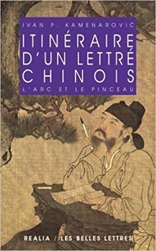 indir Itineraire D&#39;Un Lettre Chinois: L&#39;Arc Et Le Pinceau (Realia, Band 14)