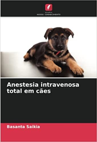 اقرأ Anestesia intravenosa total em cães (Portuguese Edition) الكتاب الاليكتروني 