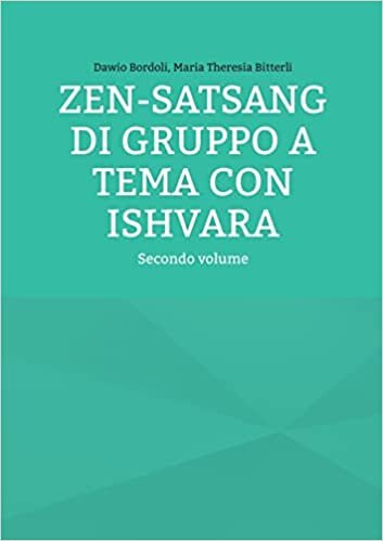 تحميل ZEN-SATSANG di gruppo a tema con ISHVARA: Secondo volume