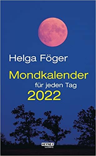 ダウンロード  Mondkalender fuer jeden Tag 2022 Abreisskalender: Tages-Abreisskalender 13,5 x 21,5 cm 本