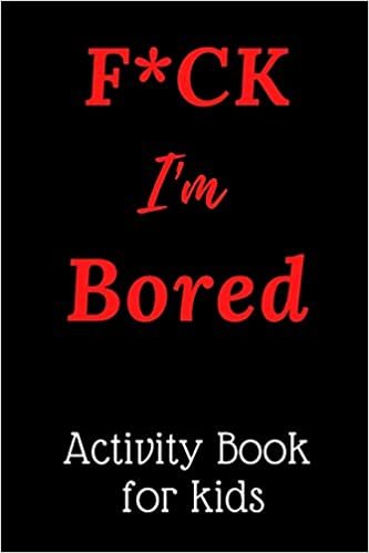 indir F*CK I&#39;m Bored: Activity Book for kids