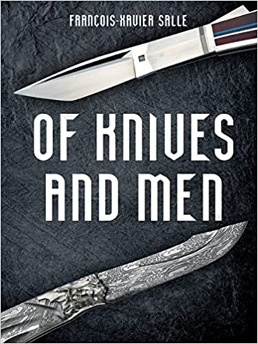 تحميل Of Knives and Men: Great Knifecrafters of the World -- And Their Works