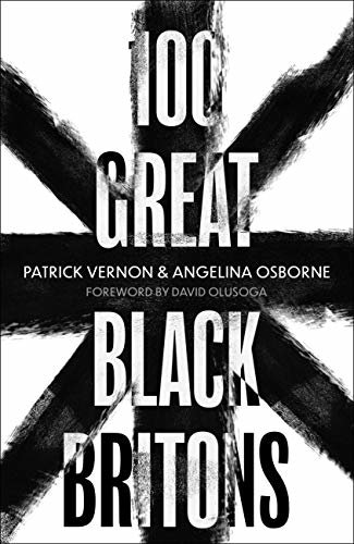ダウンロード  100 Great Black Britons: A celebration of the extraordinary contribution of key figures of African or Caribbean descent to British Life (English Edition) 本