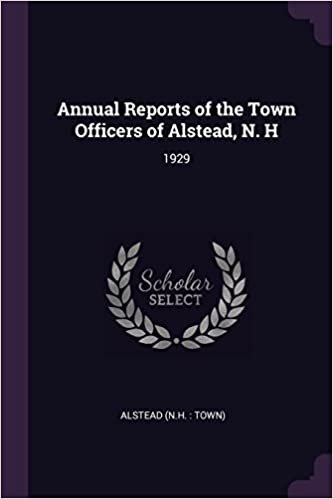 Annual Reports of the Town Officers of Alstead, N. H: 1929 indir