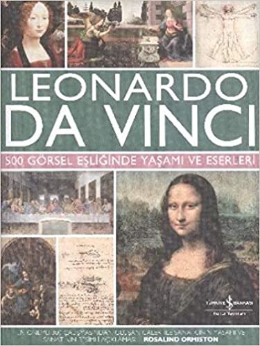 indir Leonardo Da Vinci: 500 Görsel Eşliğinde Yaşamı ve Eserleri