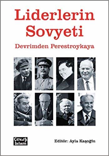 Liderlerin Sovyeti: Devrimden Perestroykaya indir