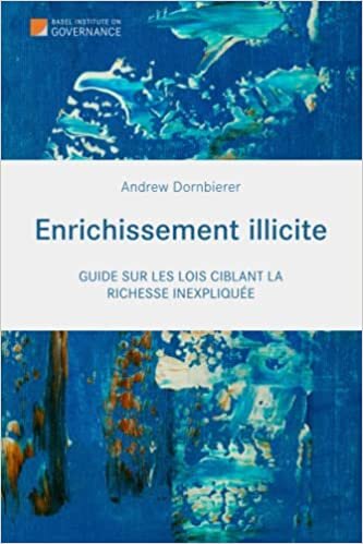 تحميل Enrichissement illicite: Guide sur les lois ciblant la richesse inexpliquée (French Edition)