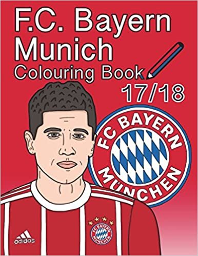 F.C. Bayern Munich Colouring Book 2017/ 2018: The Unofficial Fußball Club Bayern München Colouring Book (Soccer) indir