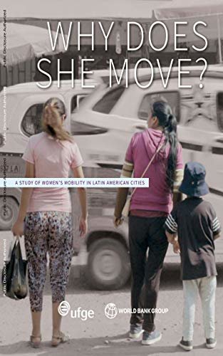 ダウンロード  Why Does She Move? : A Study of Women's Mobility in Latin American Cities (English Edition) 本