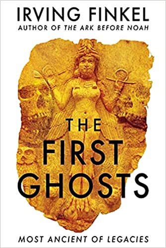 ダウンロード  The First Ghosts: A rich history of ancient ghosts and ghost stories from the British Museum curator 本