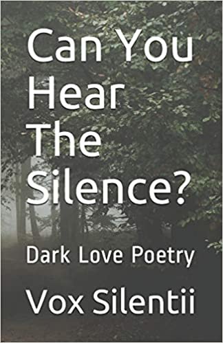 تحميل Can You Hear The Silence?: Dark Love Poetry