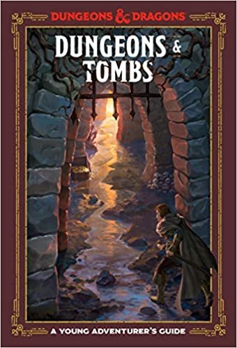 Dungeons & Tombs (Dungeons & Dragons): A Young Adventurer's Guide (Dungeons & Dragons Young Adventurer's Guides)