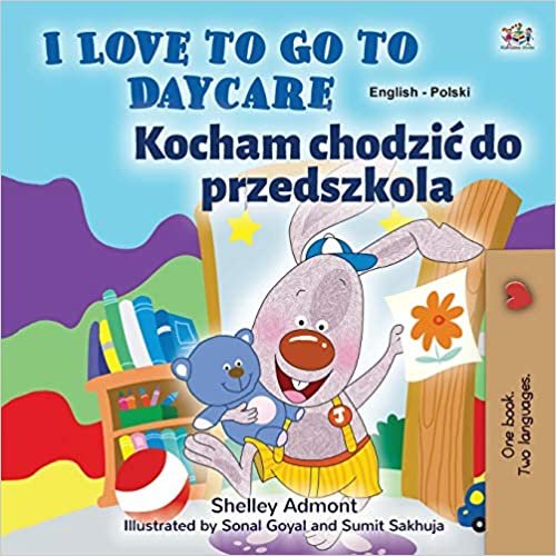 I Love to Go to Daycare (English Polish Bilingual Book for Kids) (English Polish Bilingual Collection) indir