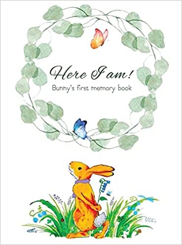 تحميل Here I Am - Bunny&#39;s Baby Memory Book: Beautiful Baby Journal for First Five Years