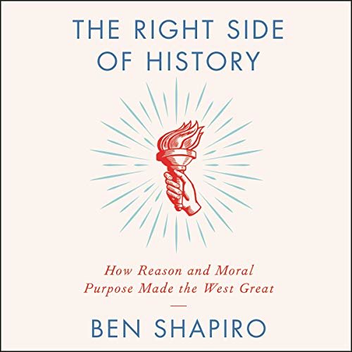 ダウンロード  The Right Side of History: How Reason and Moral Purpose Made the West Great 本