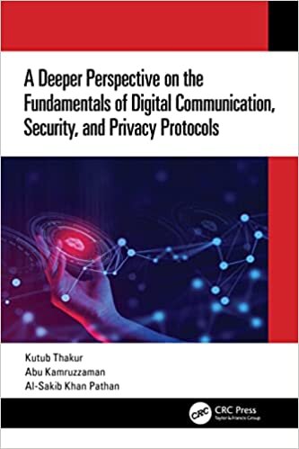 تحميل A Deeper Perspective on the Fundamentals of Digital Communication, Security, and Privacy Protocols