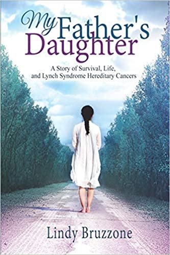 تحميل My Father&#39;s Daughter: A Story of Survival, Life, and Lynch Syndrome Hereditary Cancers (2019 Revised Edition)