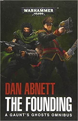 ダウンロード  The Founding: A Gaunt's Ghosts Omnibus 本