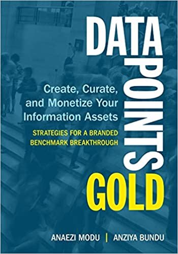 Data Points Gold: Create, Curate, and Monetize Your Information Assets indir