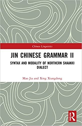 تحميل Jin Chinese Grammar II: Syntax and Modality of Northern Shaanxi Dialects