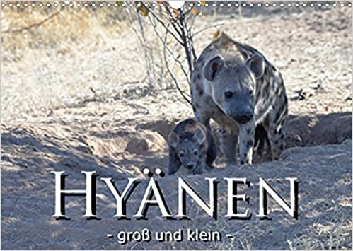 ダウンロード  Hyaenen - gross und klein (Wandkalender 2022 DIN A3 quer): Hyaenen und Ihr Nachwuchs in der freien Wildnis Afrikas (Monatskalender, 14 Seiten ) 本