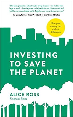 ダウンロード  Investing To Save The Planet: How Your Money Can Make a Difference 本