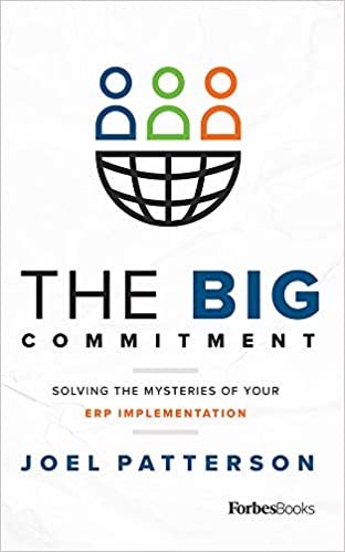 indir The Big Commitment: Solving the Mysteries of Your ERP Implementation